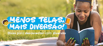 MENOS TELAS, MAIS DIVERSÃO